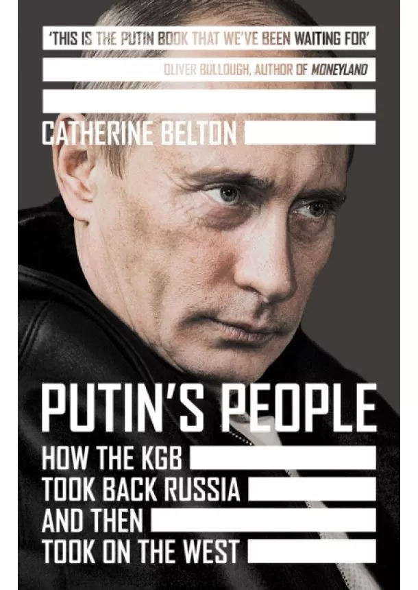 Catherine Belton - Putin`s People