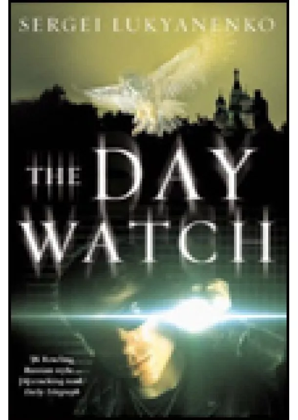 Sergei Lukyanenko - Day Watch