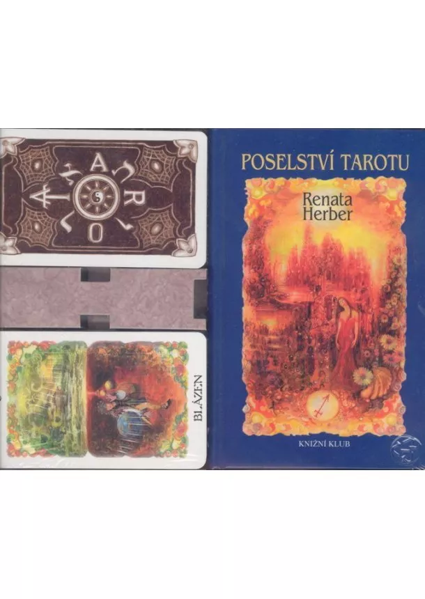 Renata Herber - Poselství tarotu + vykládací karty