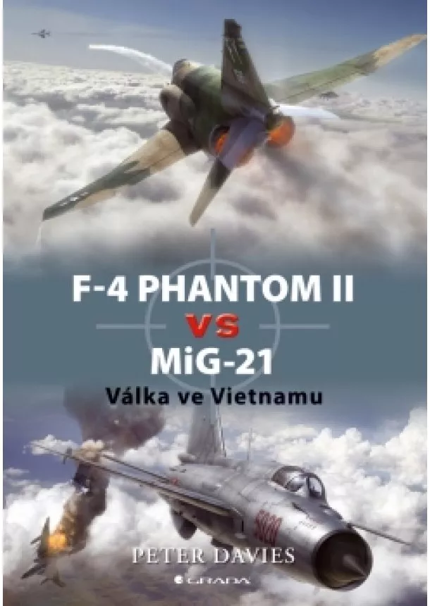Peter Davies - F-4 Phantom II vs MIG-21 - Válka ve Vietnamu