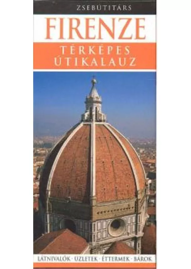 ZSEBÚTITÁRS - FIRENZE - TÉRKÉPES ÚTIKALAUZ