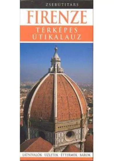 FIRENZE - TÉRKÉPES ÚTIKALAUZ