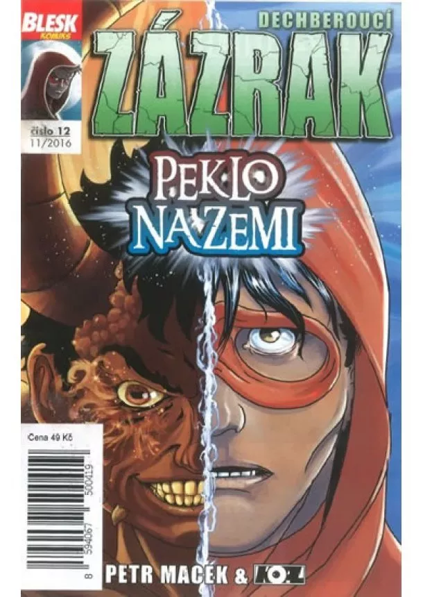 Petr Macek, Petr Kopl - Blesk komiks 12 - Dechberoucí zázrak - Peklo na zemi 11/2016