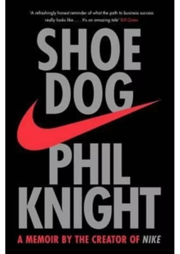 Phil Knight - Shoe Dog