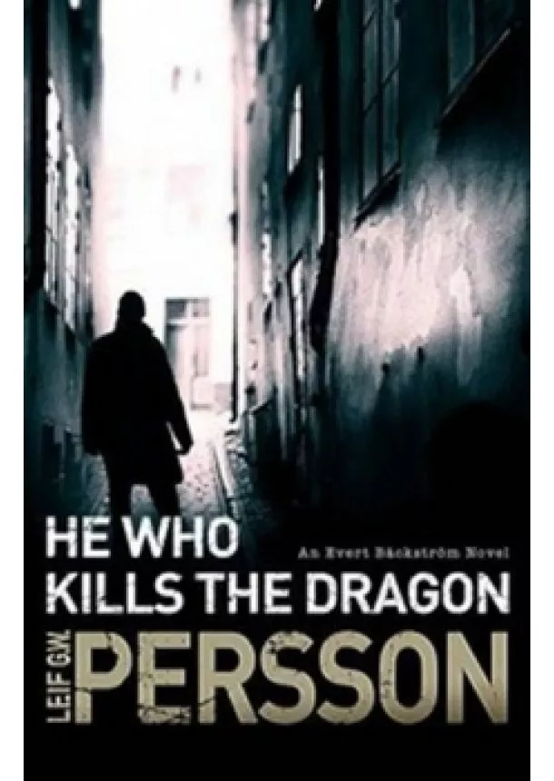 Leif GW Persson - He Who Kills the Dragon