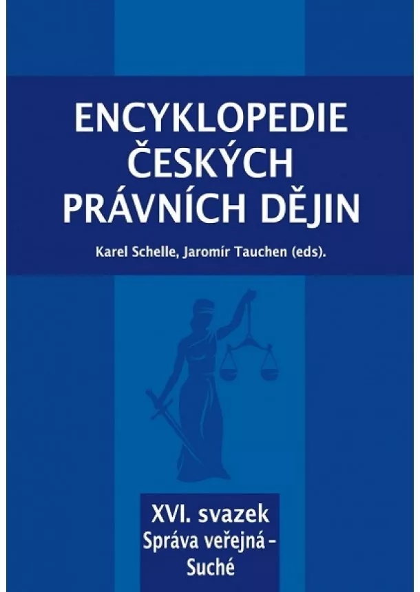 Karel Schelle, Jaromír Tauchen - Encyklopedie českých právních dějin - XVI. svazek - Správa veřejná - Suché