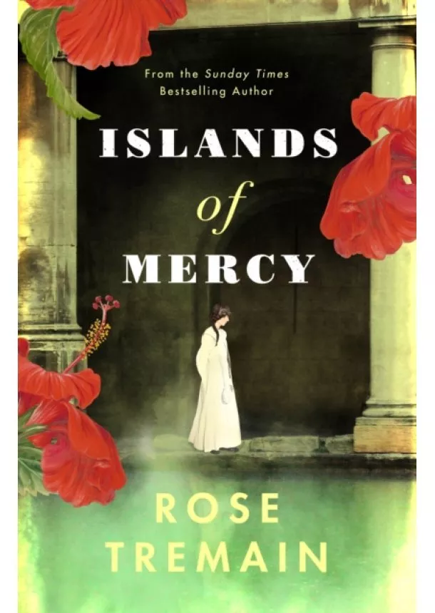 Rose Tremain - Islands of Mercy