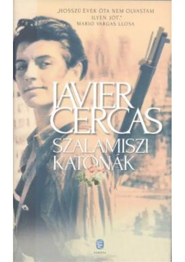 JAVIER CERCAS - SZALAMISZI KATONÁK