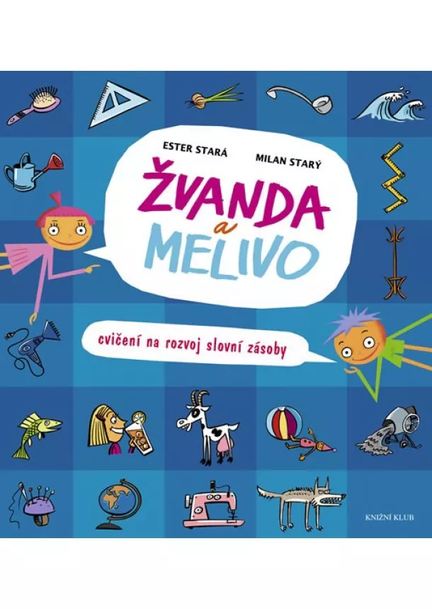 Ester Stará, Milan Starý - Žvanda a Melivo - Cvičení na rozvoj slovní zásoby - 2. vydání