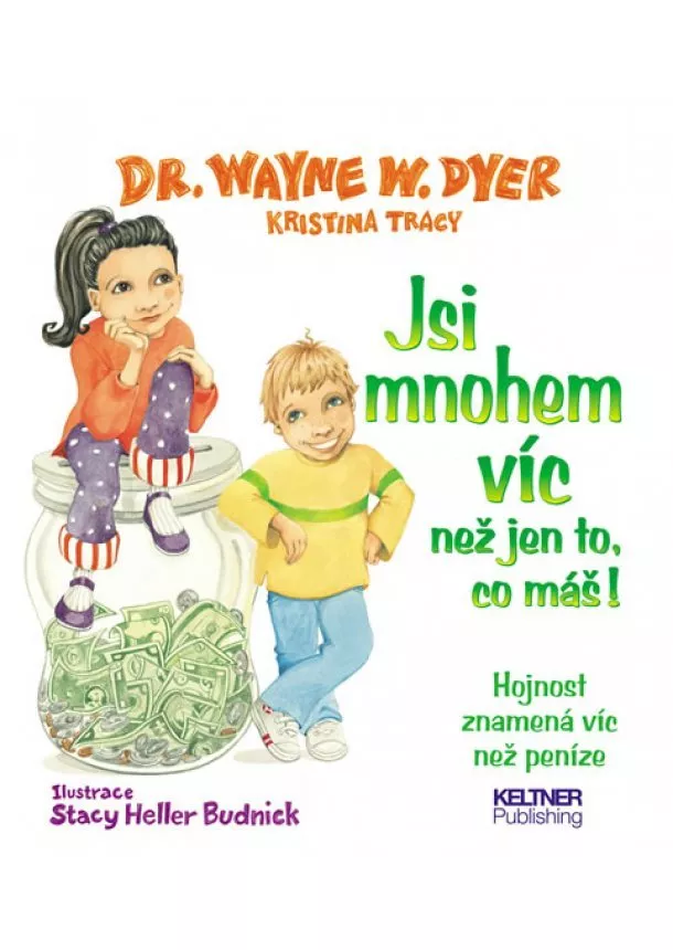 Wayne W. Dyer, Monika Tomíčková - Jsi mnohem víc než jen to, co máš!