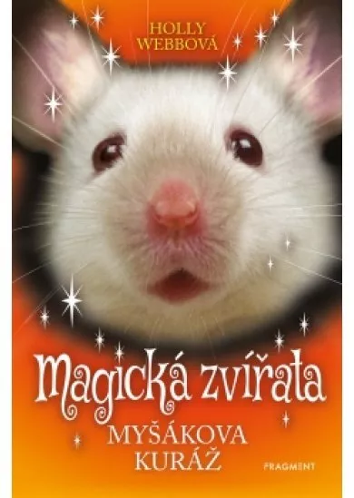 Magická zvířata - Myšákova kuráž