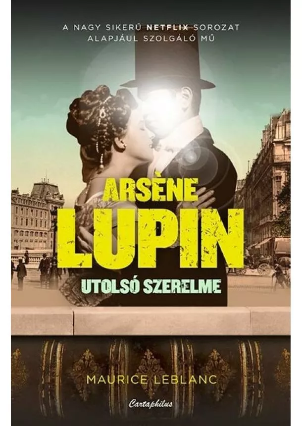 Maurice LeBlanc - Arsene Lupin utolsó szerelme