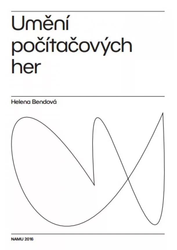 Helena Bendová - Umění počítačových her