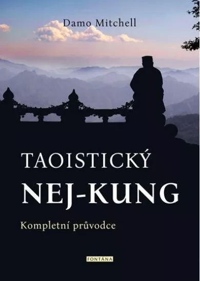 Taoistický NEJ-KUNG Kompletní průvodce