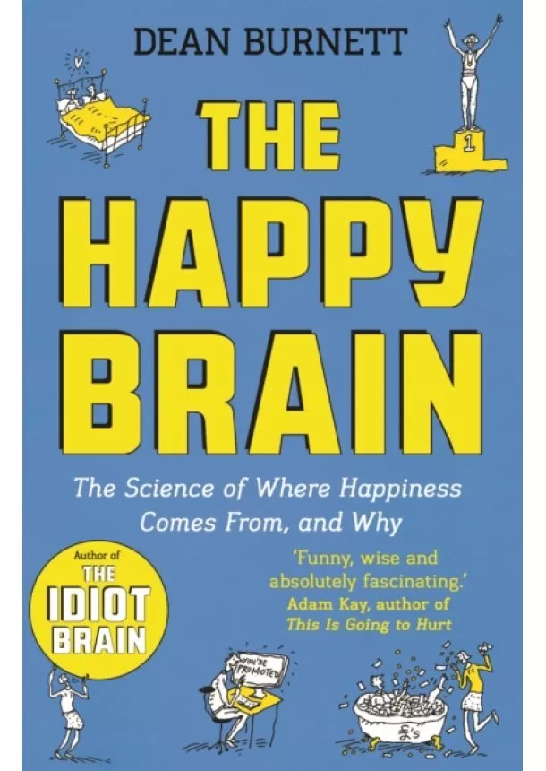 Dean Burnett - The Happy Brain