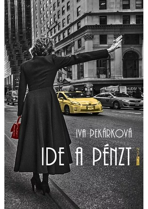 Iva Pekárková - IDE A PÉNZT