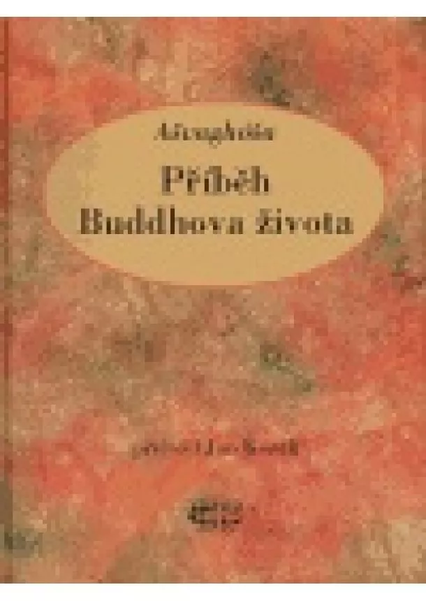 Ašvaghóša - Příběh Buddhova života