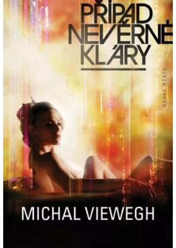 Michal Viewegh  - Případ nevěrné Kláry