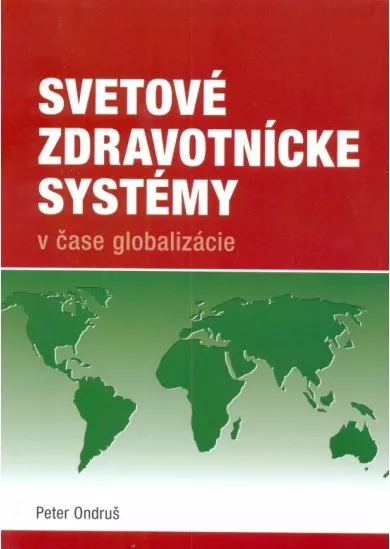 Svetové zdravotnícke systémy - v čase globalizácie