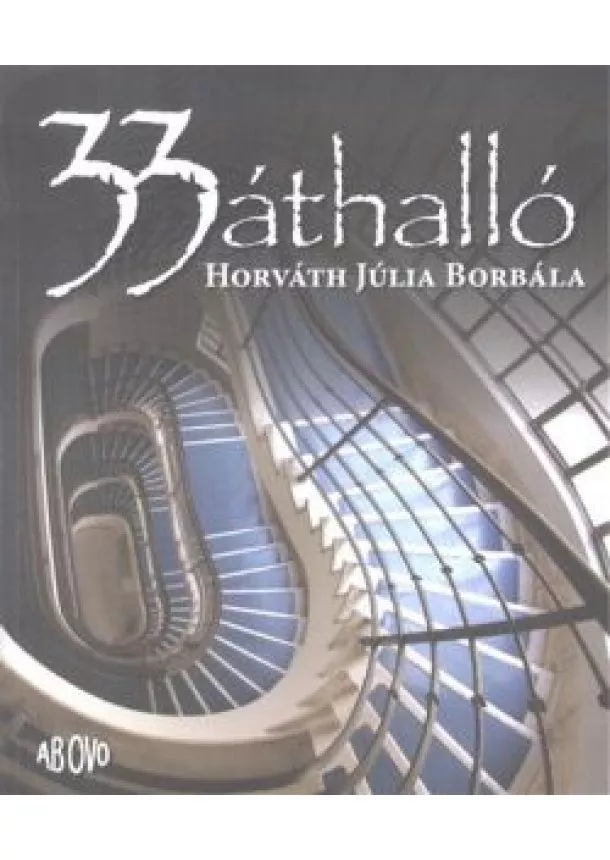 Horváth Júlia Borbála - 33 ÁTHALLÓ