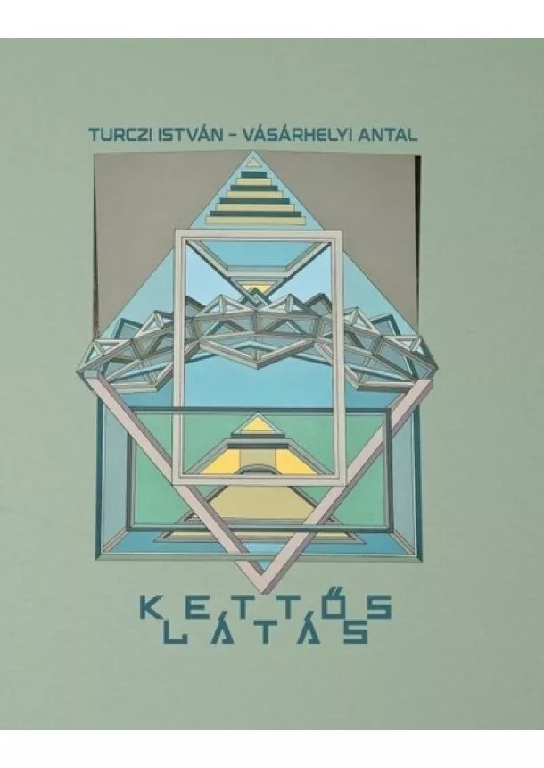 Turczi István - Kettős látás