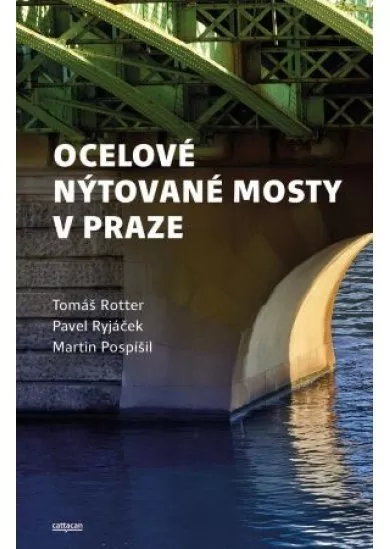 Ocelové nýtované mosty v Praze