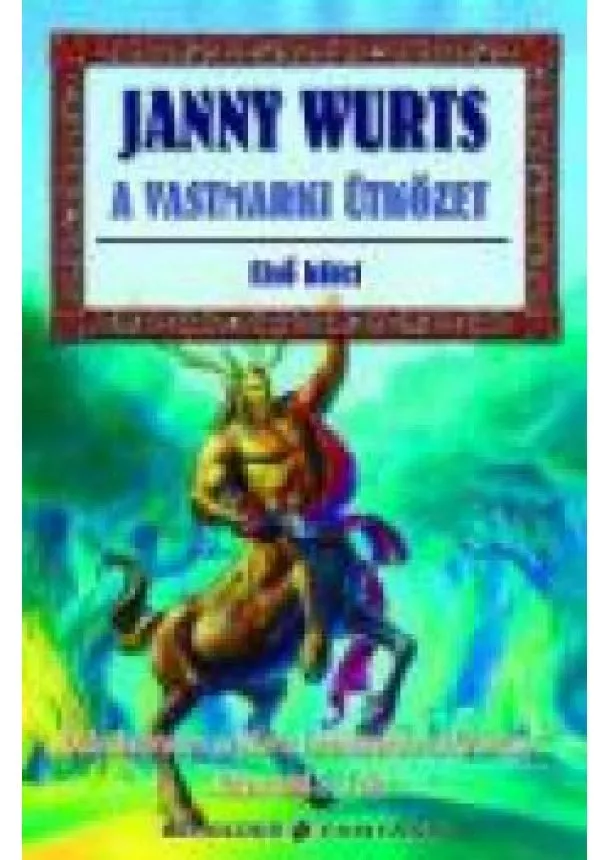 JANNY WURTS - A VASTMARKI ÜTKÖZET