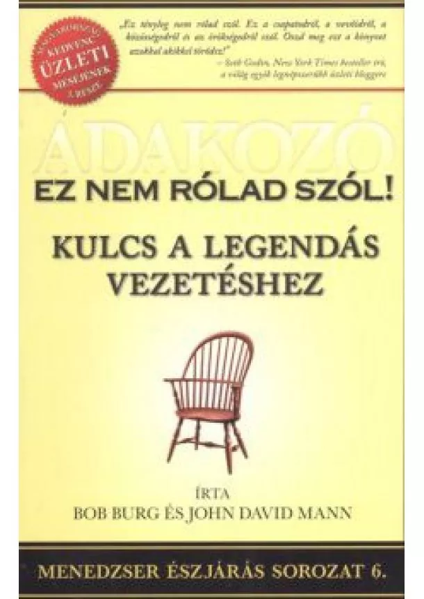 BOB BURG - JOHN DAVID MANN - ADAKOZÓ - EZ NEM RÓLAD SZÓL! KULCS A LEGENDÁS VEZETÉSHEZ