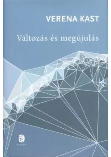 VÁLTOZÁS ÉS MEGÚJULÁS