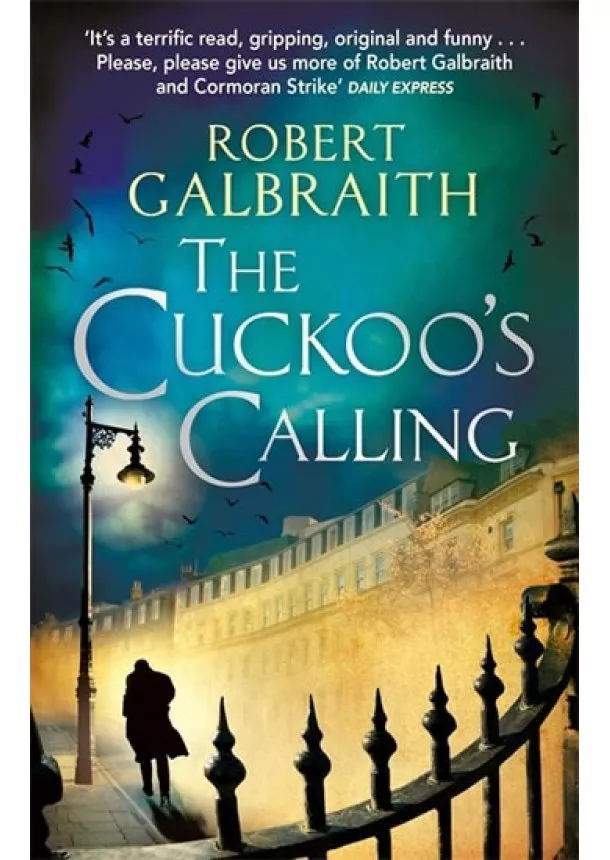 Robert Galbraith - The Cuckoo´s Calling