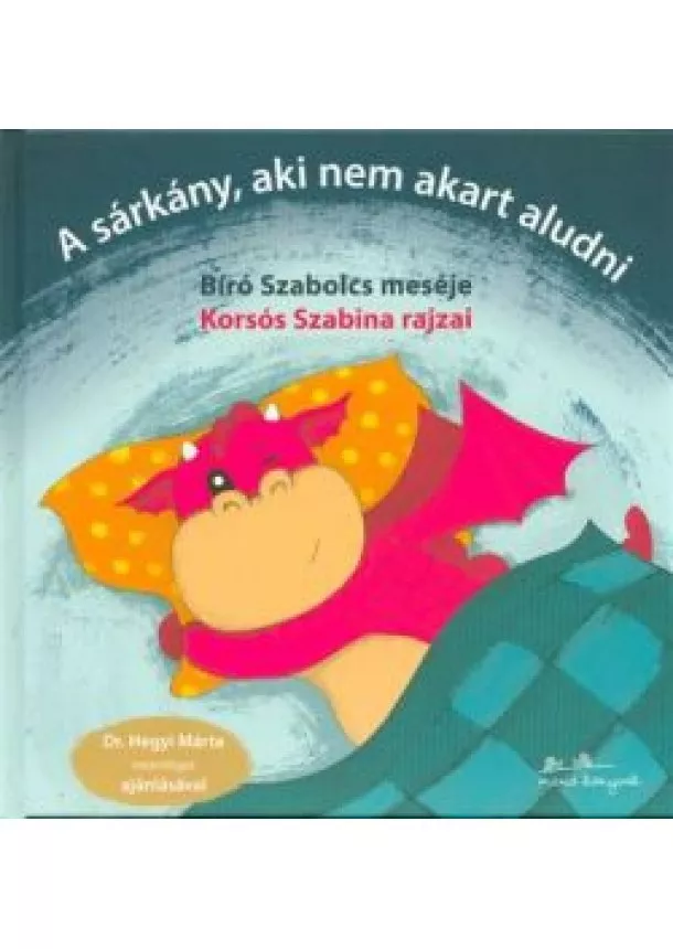 Bíró Szabolcs - A sárkány, aki nem akart aludni