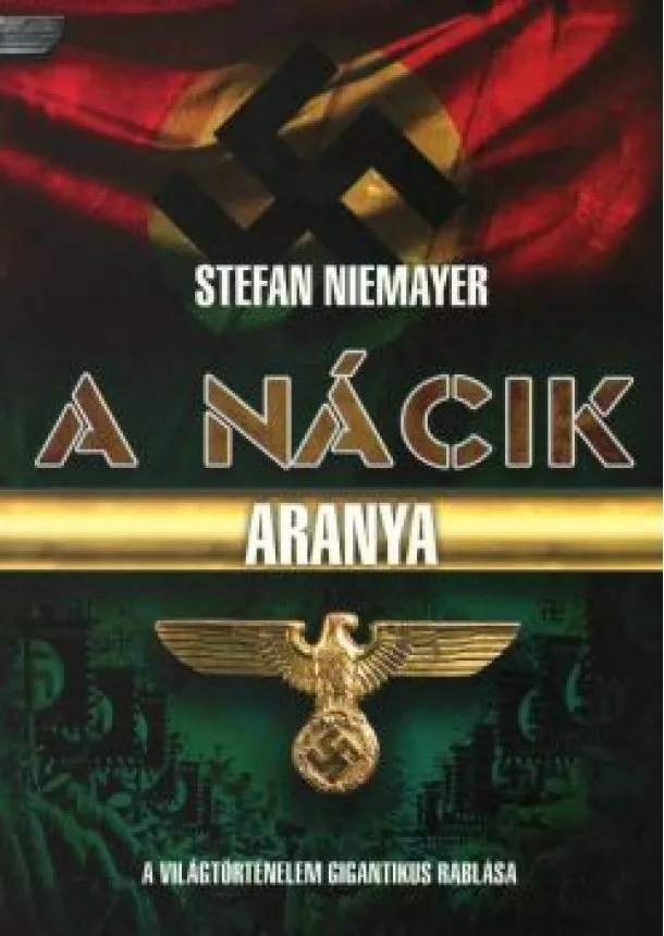 STEFAN NIEMAYER - A nácik aranya 