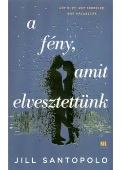 A FÉNY, AMIT ELVESZTETTÜNK