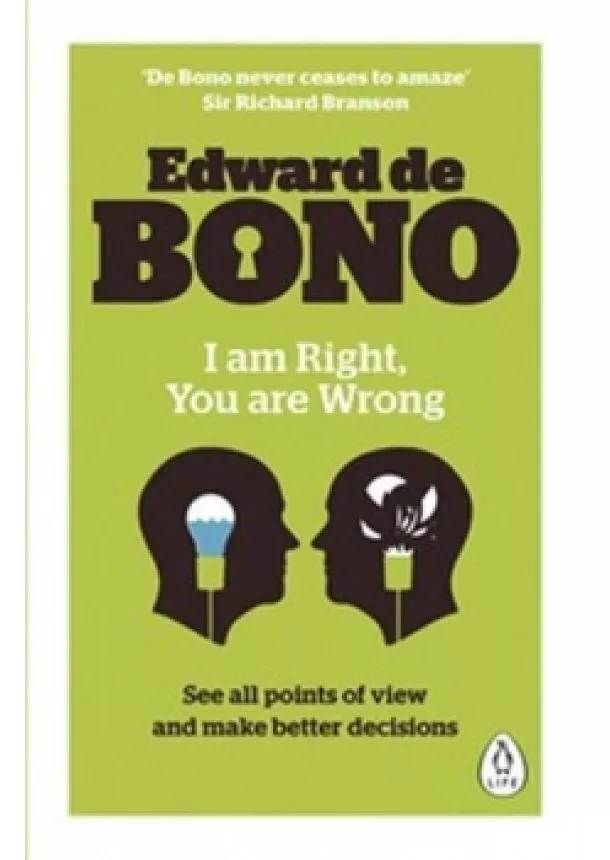 Edward de Bono - I Am Right, You Are Wrong