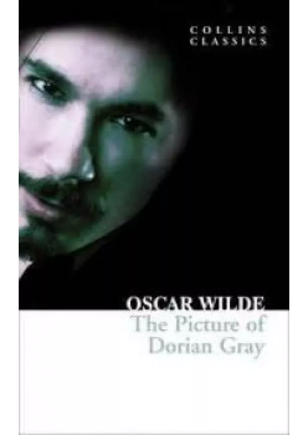 OSCAR WILDE - The Picture of Dorian Gray - Collins Classics