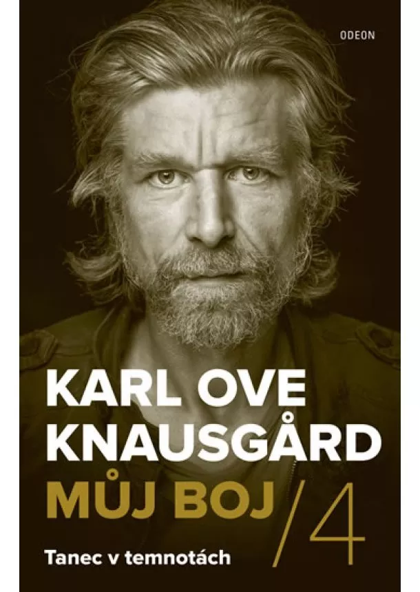 Karl Ove Knausgard - Můj boj 4: Tanec v temnotách