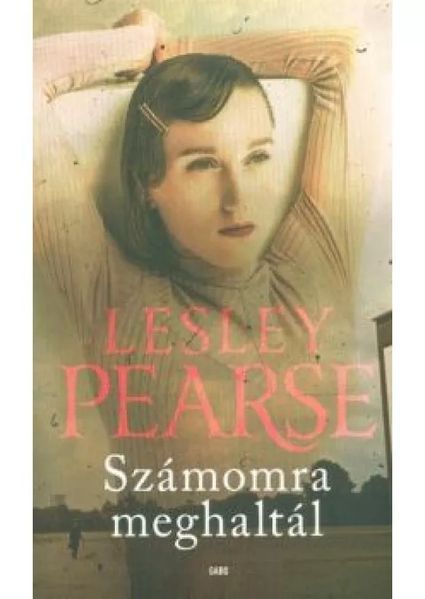 Lesley Pearse - Számomra meghaltál