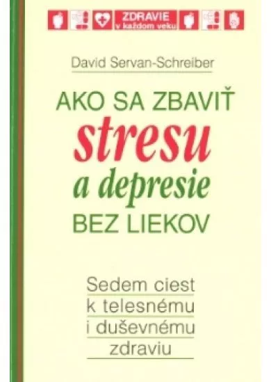 Ako sa zbaviť stresu a depresie bez liekov