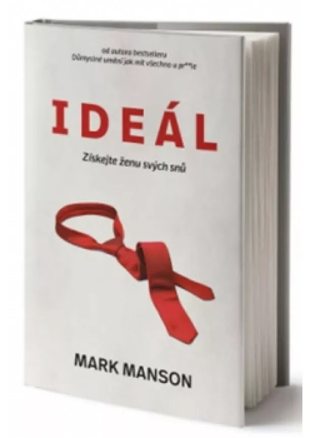 Mark Manson - Ideál - Získejte ženu svých snů