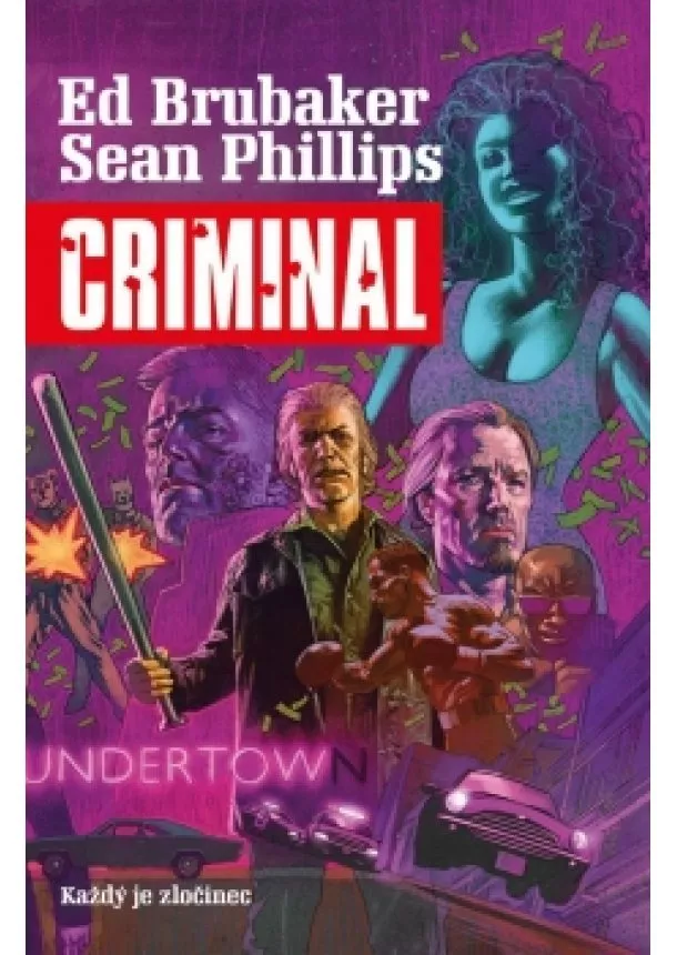 Ed Brubaker, Sean Phillips - Criminal 1: Každý je zločinec