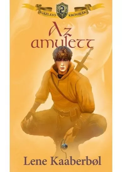 Az amulett - Igazlátó Krónikák 2.