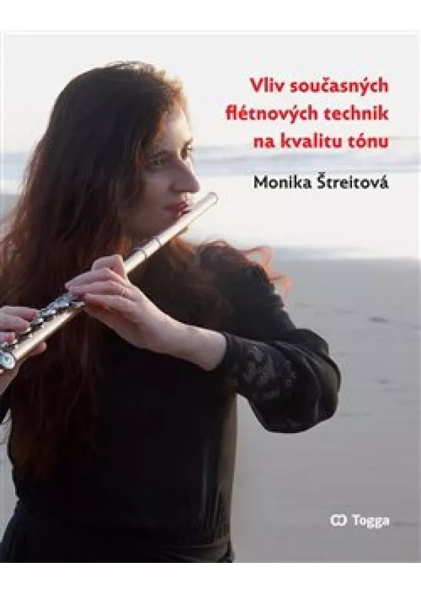 Monika Štreitová - Vliv současných flétnových technik na kvalitu tónu