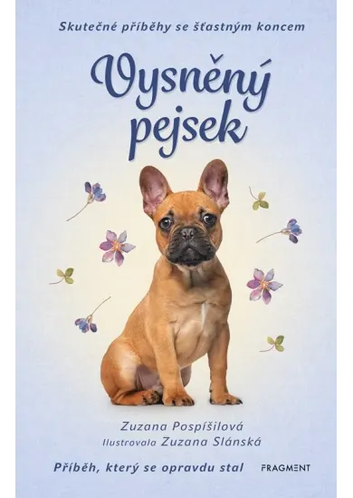 Skutečné příběhy se šťastným koncem – Vysněný pejsek