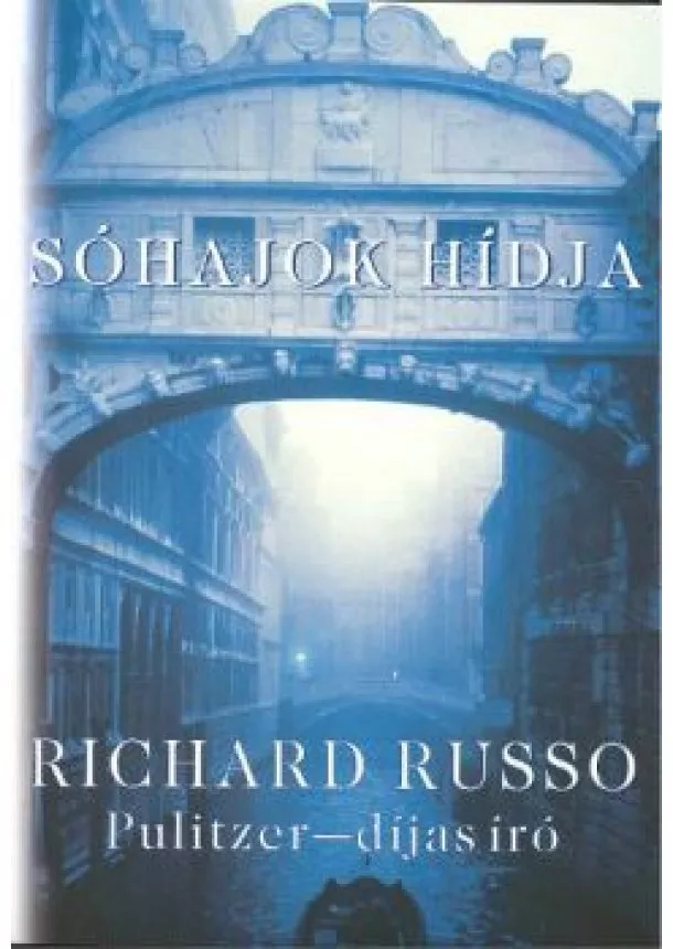 RICHARD RUSSO - SÓHAJOK HÍDJA