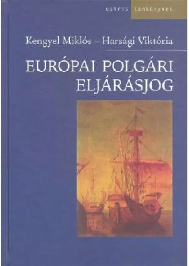 KENGYEL MIKLÓS - HARSÁGI VIKTÓRIA - EURÓPAI POLGÁRI ELJÁRÁSJOG