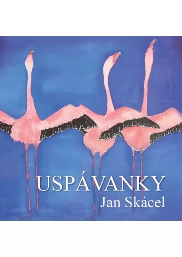 Skácel Jan - Uspávanky