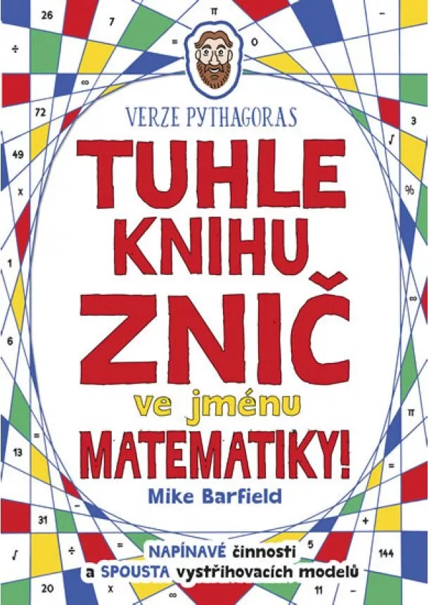 Mike Barfield - Tuhle knihu znič ve jménu matematiky: Ve