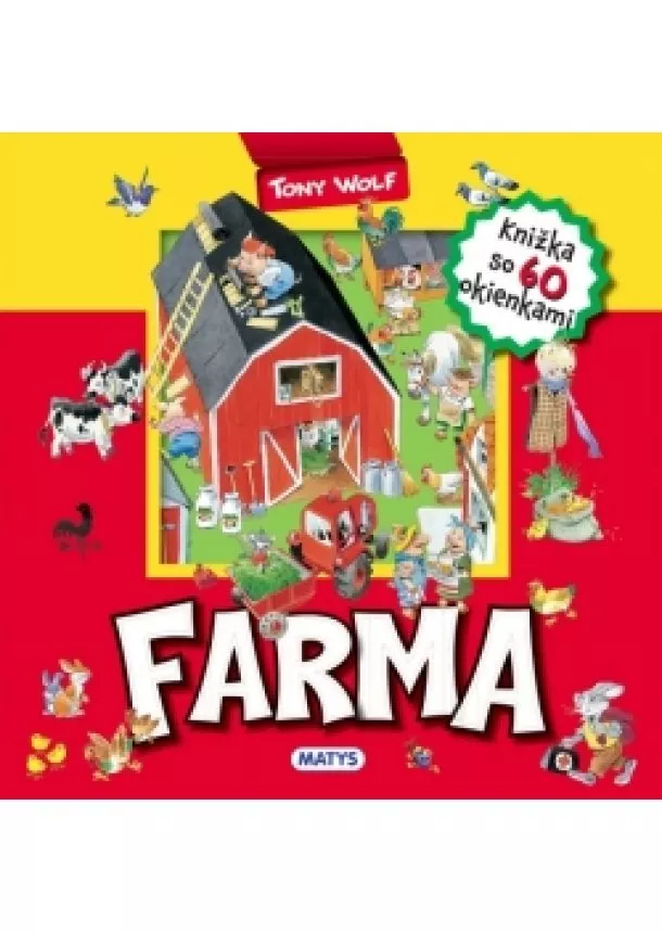 Tony Wolf - Farma - knižka so 100 okienkami