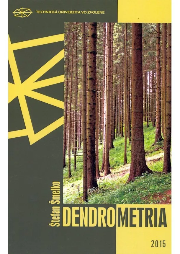 Štefan Šmelko - Dendrometria