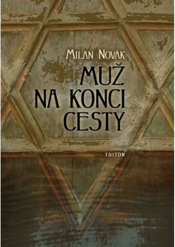 Milan Novák - Muž na konci cesty